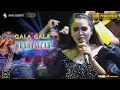 Download Lagu Gala Gala - Musdalifah - NIRWANA MANDALA SUSY ARZETTY - Ds.Dukuh Jeruk Karangampel Indramayu