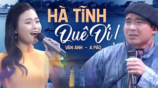 2 Giong Ca Goc Nghe Tinh Cung So Tai Qua Bai Ha Tinh Que Oi - A Pao Van Anh