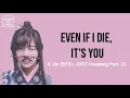 Even If I Die, It's you - V, Jin (BTS) (OST Hwarang Part. 2) || lirik dan terjemahan