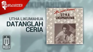 Download Utha Likumahua - Datanglah Ceria (Official Karaoke Video) MP3