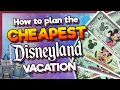How to Plan the CHEAPEST Disneyland Vacation