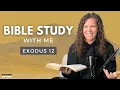Exodus 12 What is Passover in the Bible Bible Study WITH Me
