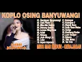 Download Lagu Dini Kurnia - GULU PEDOT - GERAJAGAN - MISS MAR ENDUN - FULL ALBUM KOPLO OSING BANYUWANGI VIRAL 2025