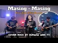Download Lagu Masing Masing - Ernie Zakri \u0026 Ade Govinda ( Cover Rock By Kumaha Aink TV )