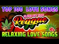 Download Lagu Top 100 Reggae Love Songs 80's 90's🔥 Most Requested Reggae Love Songs All Time🔥 Best Reggae Mix 2025