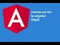 Create custom service in AngularJS - in hindi