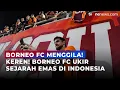 Download Lagu Pecahkan Rekor! Borneo FC Tim dengan Kemenangan Beruntun Terbanyak di Liga Indonesia | OneNews Bola
