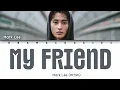 MARK LEE (마크리) - 'MY FRIEND' Lyrics (가사) || Lyrics (English)