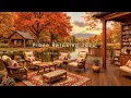 NO ADS Autumn Morning Soft Jazz Background Music with Fireplace Sounds for Relaxation Work