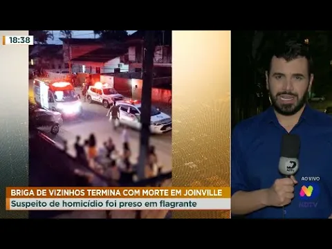 Briga de vizinhos termina com morte em Joinville: suspeito de homicídio foi preso em flagrante