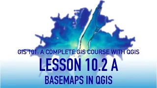 GIS Lesson 10 2 A Basemaps in QGIS using the Quickmapservice Plugin