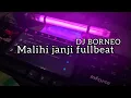 Download Lagu DJ Dayak Malihi full beat