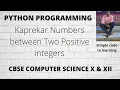 Python Program to Display The Kaprekar Numbers between Two Positive integers
