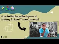 how to change background in real time replace background to gray using Pixellib Python and OpenCV