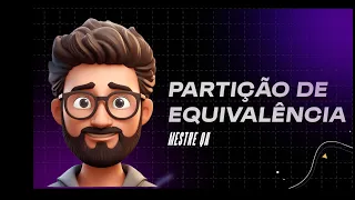 Como Aplicar a Técnica de Partição de Equivalência em Testes de Software