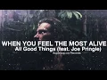 Download Lagu All Good Things - When You Feel The Most Alive (Official Lyric Video)