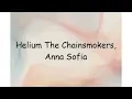 Helium The Chainsmokers, Anna Sofia | Lyrics Video