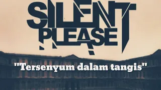 Download SILENT PLEASE~TERSENYUM DALAM TANGIS (Lyric) MP3