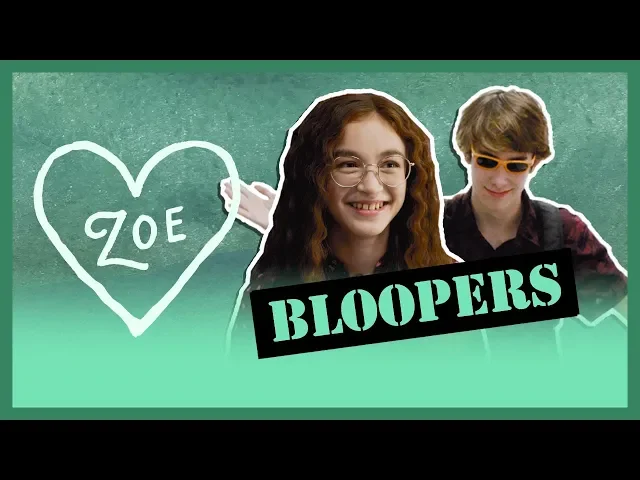 ZOE VALENTINE | Season 1 | Bloopers