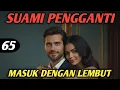 Lagu Bab 65. masuk dengan lembut !!