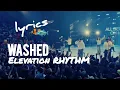 Download Lagu Washed (lyrics) | ELEVATION RHYTHM
