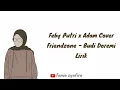 Download Lagu Friendzone Lirik - Budi Doremi Cover by Feby Putri x Adam