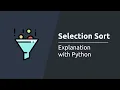 Selection Sort Algorithm - Explanation with Python