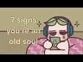 7 Signs You re An Old Soul and Think Differently