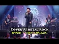 Lagu Noah - Jika engkau, Cover AI metal rock | cover by Camera_Band | lagu pop rock Indonesia keren