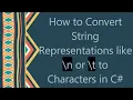 How to Convert String Representations like n or t to Characters in C