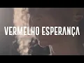 Chico César e Laila Garin - Vermelho Esperança (clipe)