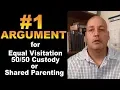 1 ARGUMENT FOR EQUAL VISITATION OR SHARED CUSTODY