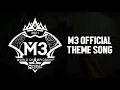 M3 Official Theme Song | To The Top