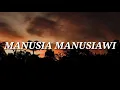KOTAK ft Cak Nun - Manusia Manusiawi || Lirik