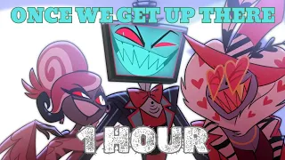 Once We Get Up There 1 Hour Loop Hazbin Hotel Season 2 