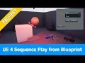 Unreal Engine UE4 15 Sequencer Tutorial Play Sequence with Blueprint