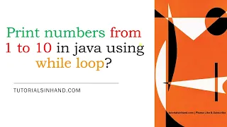 java program to print numbers from 1 to 10 using while loop
