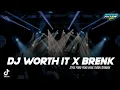 Download Lagu DJ WORTH IT x BRENK | Style Pong Pong Terbaru (Ricko Pillow Remix)
