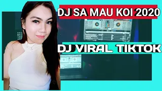 Download SA MAU KOI DJ TIKTOK VIRAL TERBARU MP3