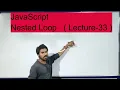 JavaScript Nested Loop With Example Lecture-33 in Hindi