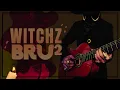 Download Lagu WITCHZBRU #2  (til the end)