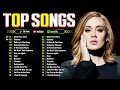 Adele, Maroon 5, Dua Lipa, The Weeknd, Ed Sheeran, Rihanna, Bruno Mars 🍁 Billboard Top 50 This Week