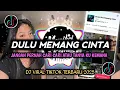 Download Lagu DJ DULU MEMANG CINTA-DJ JANGAN PERNAH CARI CARI ATAU TANYA KU KEMANA REMIX VIRAL TIKTOK TERBARU 2025