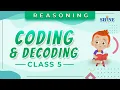 Coding Decoding Reasoning Class 5 Learning reasoning at an early age