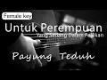 Download Lagu Untuk Perempuan Yang Sedang Dalam Pelukan - Payung Teduh Female Key ( Acoustic Karaoke )