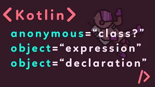 Kotlin For Beginners Tutorial Classes Object Classes Anonymous Classes