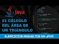 1 Ejercicios resueltos de JAVA Calculo del area de un TRIANGULO