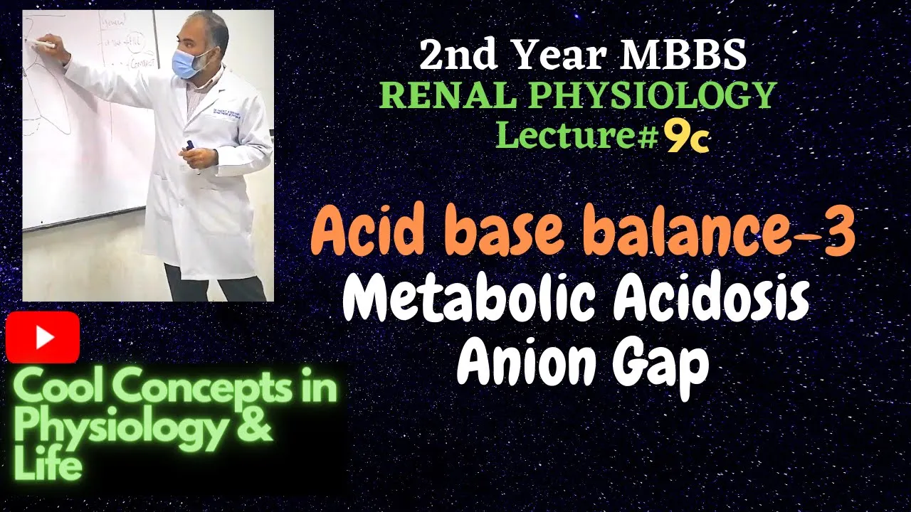 9c. Acid base balance -3| Metabolic Acidosis | Anion Gap | Clinical Scenarios | Guyton (2ndYR MBBS)