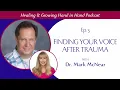Ep3 Finding Your Voice After Trauma with Dr Mark McNear