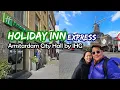 Holiday Inn Express Amsterdam City Hall by IHG Review Places And Foods